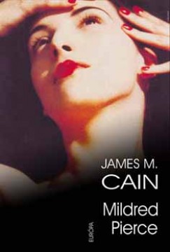 James M. Cain - Mildred Pierce