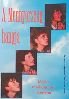 A Mennyorsz�g hangja