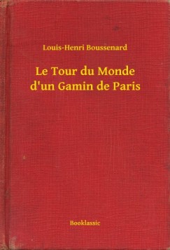 Le Tour du Monde d un Gamin de Paris