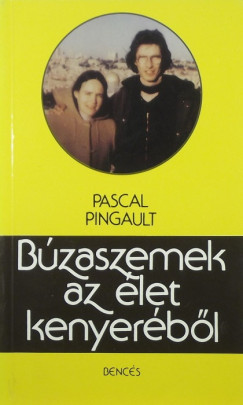 Pascal Pingault - Bzaszemek az let kenyerbl