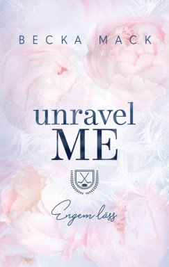 Unravel Me - Engem lss
