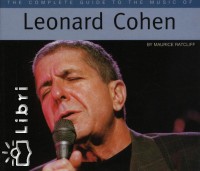 Maurice Ratcliff - The Complete Guide to the Music of Leonard Cohen