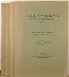 Ferenczy Viktor - Jedlik Ányos István élete és alkotásai I-IV.