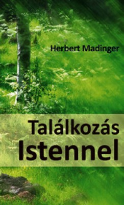 Herbert Madinger - Tallkozs Istennel