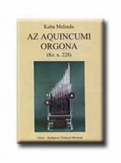 Az aquincumi orgona - Kr. u. 228