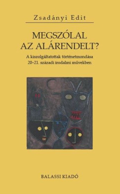 Zsadnyi Edit - Megszlal az alrendelt?