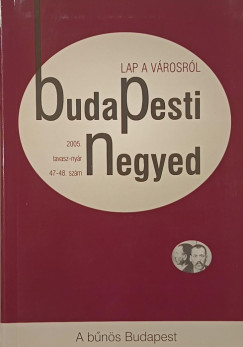Budapesti Negyed - 2005 tavasz- ny�r 47-48.