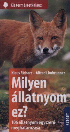 Alfred Limbrunner - Klaus Richarz - Milyen llatnyom ez?
