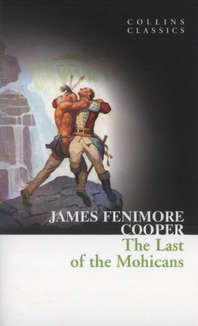 James Fenimore Cooper - The Last of the Mohicans