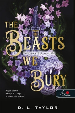 The Beasts We Bury - Benn�nk �l� besti�k