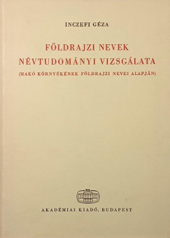 F�ldrajzi nevek n�vtudom�nyi vizsg�lata