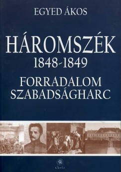 Hromszk 1848-1849 - Forradalom s szabadsgharc