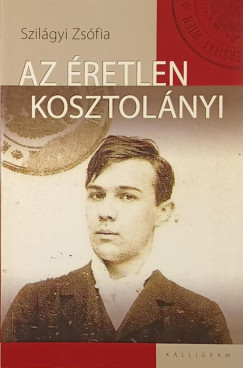 Az éretlen Kosztolányi