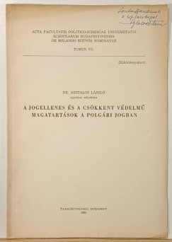 A jogellenes �s a cs�kkentett v�delm� magatart�sok a polg�ri jogban - dedik�lt