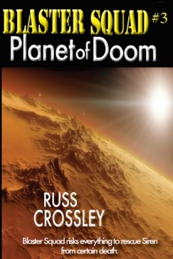 Crossley Russ - Blaster Squad #3 Planet of Doom