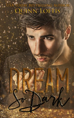 Quinn Loftis - Dream So Dark - Book 2 The Dream Maker Series