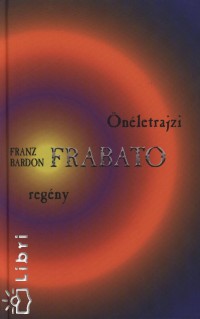 Frabato - nletrajzi regny
