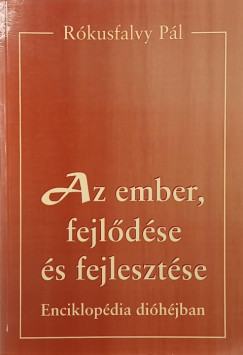 Az ember, fejldse s fejlesztse