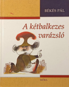 Bks Pl - A ktbalkezes varzsl