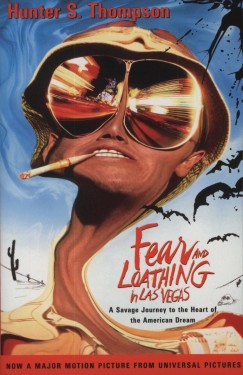 Hunter Stockton Thompson - Fear and Loathing in Las Vegas