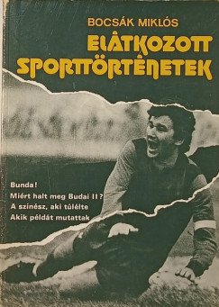 Eltkozott sporttrtnetek