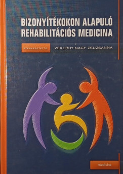 Bizonytkokon alapul rehabilitcis medicina