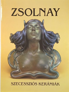 Csenkey Éva - Zsolnay szecessziós kerámiák