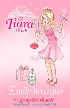 A Tiara Klub - Emily hercegn s a gynyr tndr