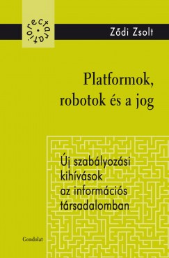 Platformok, robotok s a jog