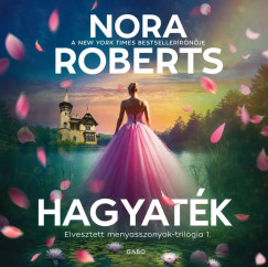Nora Roberts - Hagyat�k  (Elvesztett menyasszonyok-tril�gia 1.)