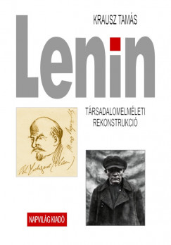 Krausz Tams - Lenin. Trsadalomelmleti rekonstrukci