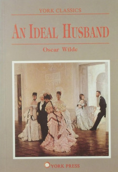 Oscar Wilde - An Ideal Husband