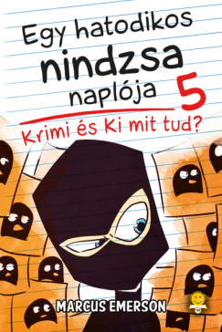 Egy hatodikos nindzsa naplja 5.  - Krimi s Ki mit tud?