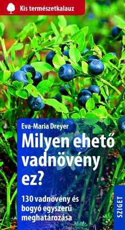 Eva-Maria Dreyer - Milyen ehet vadnvny ez?