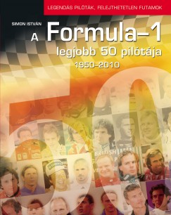 A FORMULA-1 LEGJOBB 50 PILTJA 1950-2010