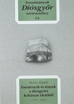 Esemnyek s tnyek a disgyri kohszat letbl  - 1770-2003