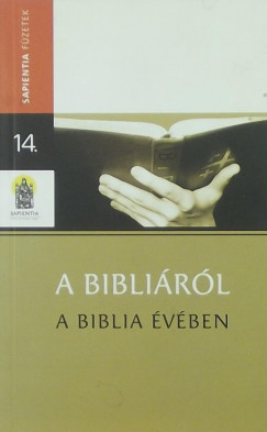 A Biblirl a Biblia vben