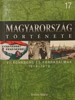 Ormos M�ria - Vil�gh�bor� �s forradalmak 1914-1919