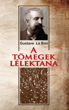 Gustav Le Bon - A tmegek llektana