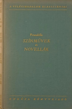 Luigi Pirandello - Sznmvek s novellk