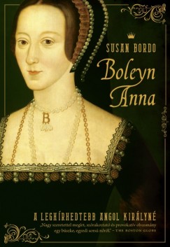 Boleyn Anna - A leghrhedtebb angol kirlyn