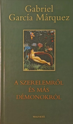 A szerelemr�l �s m�s d�monokr�l