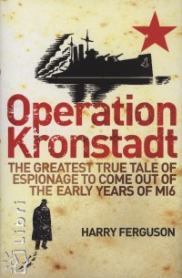Harry Ferguson - Operation Kronstadt
