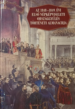 Plmny Bla   (Szerk.) - Az 1848-1849. vi els npkpviseleti orszggyls trtneti almanachja