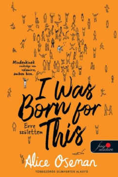 I Was Born For This - Erre szlettem