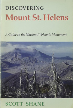 Scott Shane - Discovering Mount St. Helens