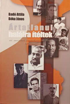 �rtatlanul hal�lra �t�ltek