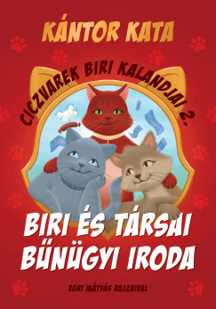 K�ntor Kata - Ciczvarek Biri kalandjai 2. - Biri �s T�rsai B�n�gyi Iroda