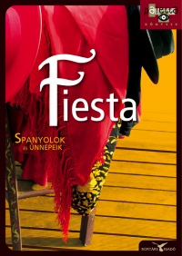 Fiesta - Spanyolok s nnepeik