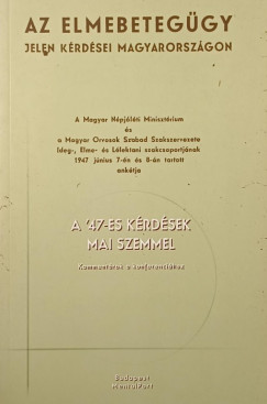 A '47-es k�rd�sek mai szemmel